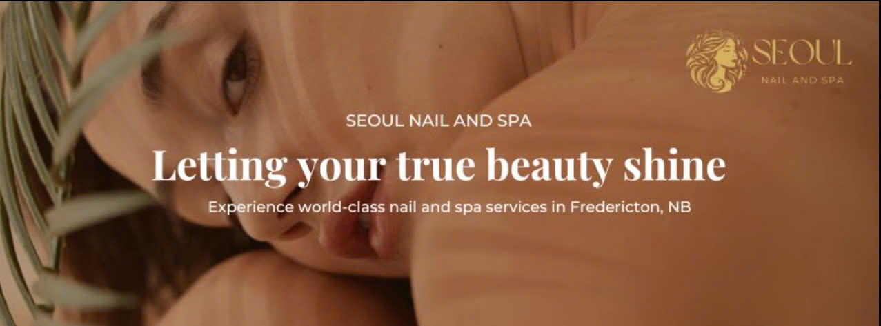 Seoul Nail&Spa - Beauty Spa in Fredericton