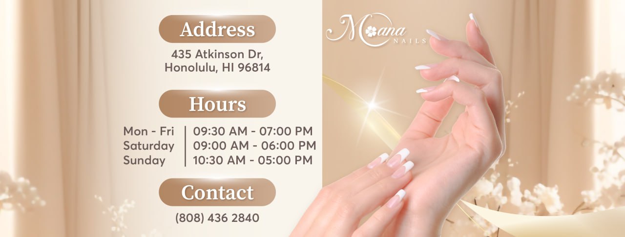 Moana Nails - Nail Salon in Honolulu