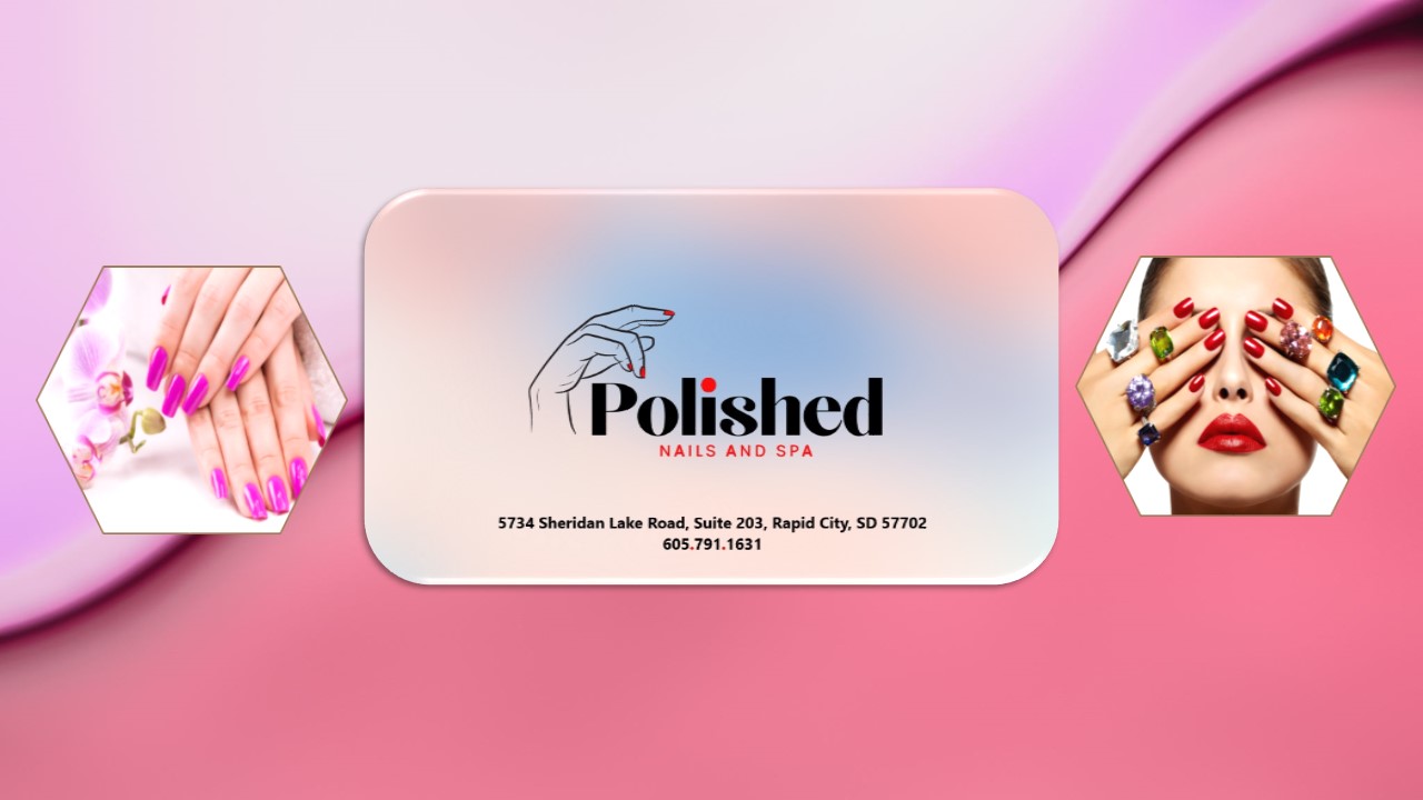 Polished Nails and Spa - Nail Salon in Rapid City