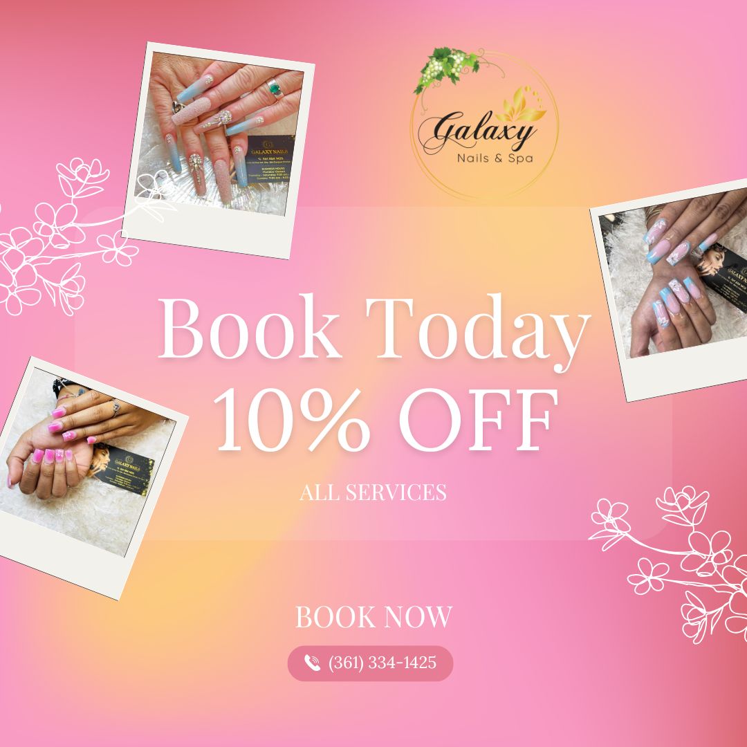 GALAXY NAILS & SPA - 10% EXTRA VALUE ON GIFT CARD - Nail Salon in Corpus Christi