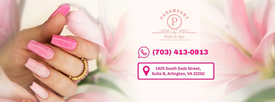 Paramount Nails & Spa - Nail Salon in Arlington